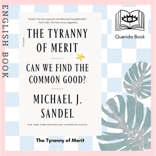 [Querida] หนังสือภาษาอังกฤษ The Tyranny of Merit : Can We Find the Common Good? by Michael J Sandel