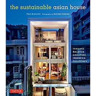 The Sustainable Asian House (Reissue) [Hardcover]หนังสือภาษาอังกฤษมือ1(New) ส่งจากไทย