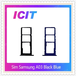 SIM Samsung A03 อะไหล่ถาดซิม ถาดใส่ซิม Sim Tray (ได้1ชิ้นค่ะ) อะไหล่มือถือ คุณภาพดี ICIT-Display