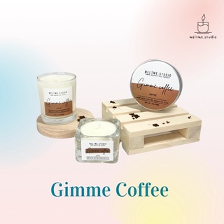 เทียนหอมไขถั่วเหลือง meltme.studio กลิ่น Gimme Coffee