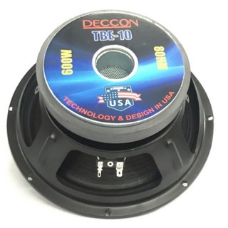 ดอกลำโพง10 นิ้ว DECCON รุ่น TBE-10 กำลังขับ 600 W  ความต้าน 8 OHM แม่เหล็กใหญ่ (ขนาดบรรจุ 1ชิ้น)Voice coil   2.5 “******