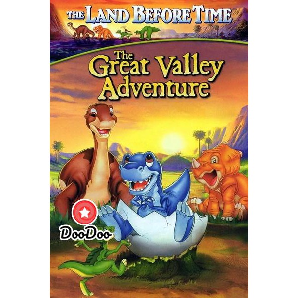 หนัง DVD The Land Before Time: The Great Valley Adventure 1994