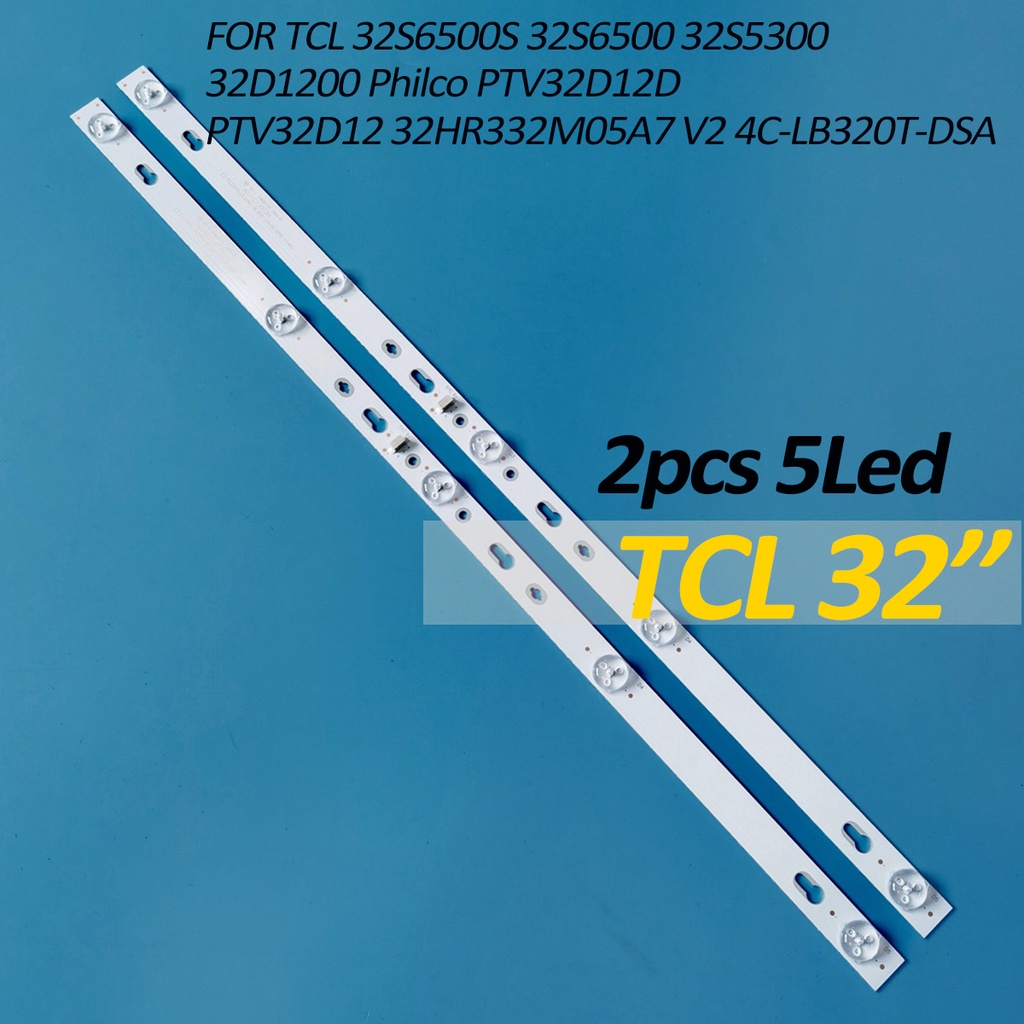 Bar Backlight 2pcs LED สําหรับ TCL 32S6500S 32S6500 32S5300 32D1200 Philco PTV32D12D PTV32D12 32HR33