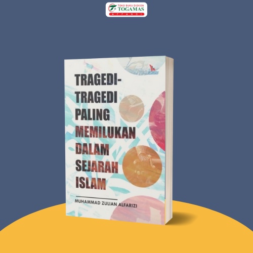 ทราจดี้มากที่สุดในอิสลามิก ฮิส สตอรี // MUHAMMAD ZULIAN ALFARIZI