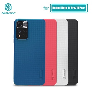 [ส่งจากไทย] เคส Redmi Note 11/11s/Note 11 pro /Note 11 pro 5G: Nillkin ( แท้ )Super Frosted Shield แถมฟรีขาตั้งมินิ