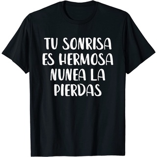 เสื้อยืดลําลอง แขนสั้น พิมพ์ลาย Tu Sonrisa Es Hermosa Nunea La Pierdas คุณภาพสูง สไตล์เกาหลี