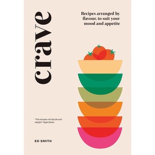 ใหม่พร้อมส่ง CRAVE: RECIPES ARRANGED BY FLAVOUR, TO SUIT YOUR MOOD AND APPETITE