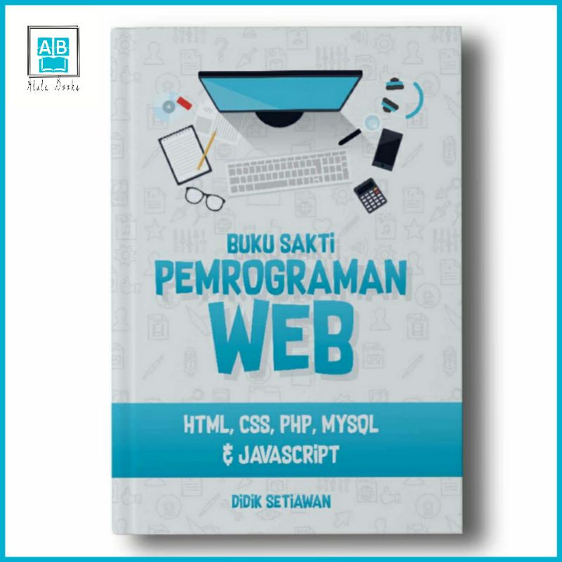 WEB PROGRAMING MAGIC BOOK: HTML, CSS, PHP, MySQL & Javascript
