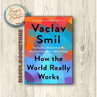 How the World Really Works - หนังสือภาษาอังกฤษ Vaclav Smil