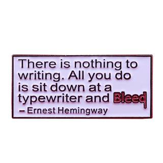 คําพูดสร้างแรงบันดาลใจ Ernest Hemingway พินเคลือบ สําหรับนักเขียนวรรณกรรม