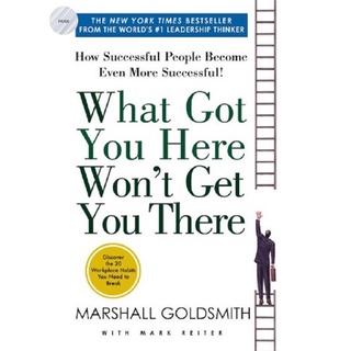 WHAT GOT YOU HERE WONT GET YOU THERE(ENGLISH )