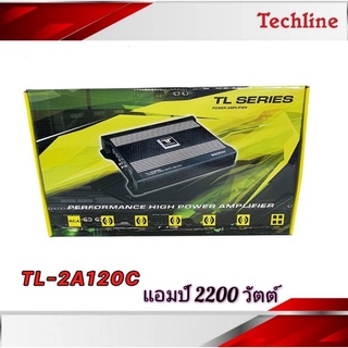 Techline รุ่น TL-2A120C เพาเวอร์แอมป์ 2200 วัตต์ เครื่กองเสียงติดรถยนต์ Perfirmance high power amplifier