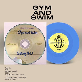 Vinyl 7" วง Gym and Swim ซิงเกิ้ล SONG4U (แผ่นเสียง 7")