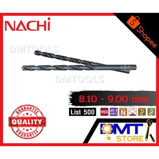 NACHI ดอกสว่านเจาะเหล็ก-ไฮสปีด 8.10-9.00 mm. L500