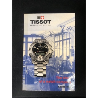 Tissot Swiss Watches Since 1853 The Story of a watch company ( second hand book ) หนังสือ ประวัติ นาฟิกา ทิสโซ่ส์ มือสอง