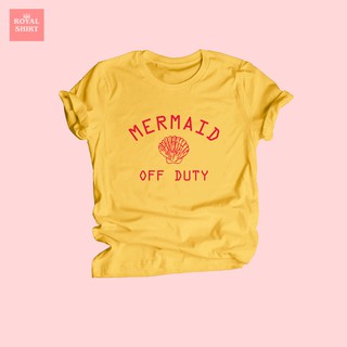 เสื้อยืดลาย Mermaid off Duty นางเงือก เสื้อยืดตลกๆ เสื้อยืดคอกลม แขนสั้น ไซส์ S - XXL