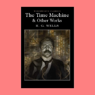 หนังสือนิยายภาษาอังกฤษ The Time Machine &amp; Other Works เดอะ ไทม์แมชชีน fiction English book