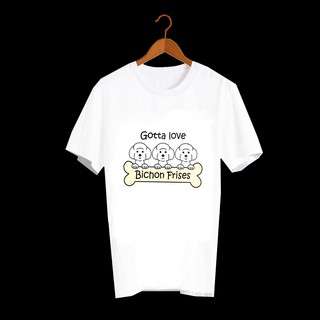 เสื้อยืดลายสุนัข เสื้อลายหมา บิชอง ฟริเซ่  GOTTA LOVE Bichon Frise - DNM26