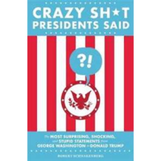 NEW BOOK พร้อมส่ง Crazy Sh*t Presidents Said ปกอ่อน