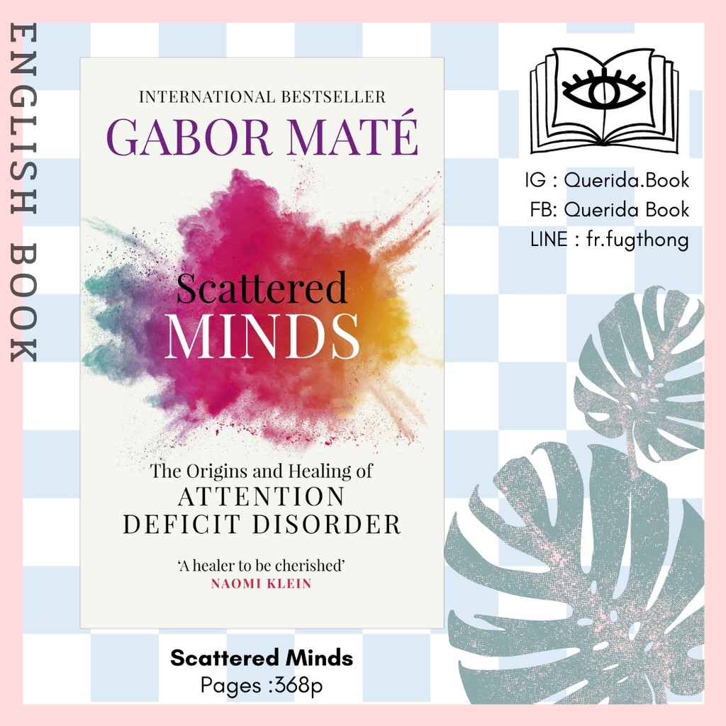 [Querida] หนังสือภาษาอังกฤษ Scattered Minds : The Origins and Healing of Attention Deficit Disorder by Dr Gabor Mate