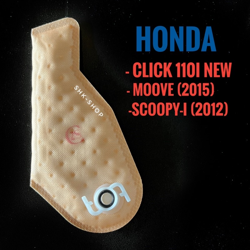 ไส้กรองปั๊มติ๊ก HONDA CLICK110i new MOOVE (2015) SCOOPY-i (2012)ไส้กรองปั๊มน้ำมันเชื้อเพลิง