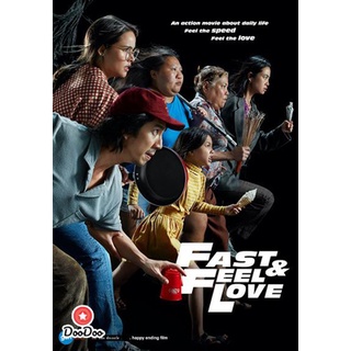 DVD หนังไทย Fast &amp; Feel Love (2022) เร็วโหด เหมือนโกรธเธอ เสียงไทย 5.1 + ซับไทย / อังกฤษ มีเก็บเงินปลายทาง