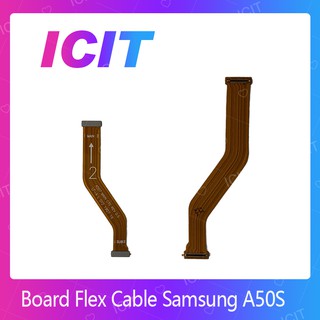 Samsung A50s / A507 อะไหล่สายแพรต่อบอร์ด Board Flex Cable (ได้1ชิ้นค่ะ) สินค้าพร้อมส่ง (ส่งจากไทย) ICIT 2020