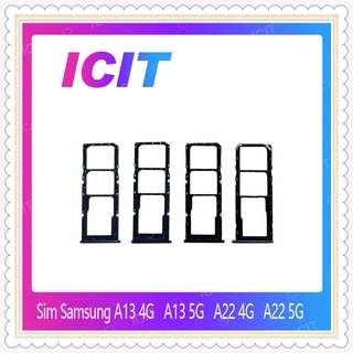 SIM Samsung A13 4G อะไหล่ถาดซิม ถาดใส่ซิม Sim Tray (ได้1ชิ้นค่ะ) อะไหล่มือถือ คุณภาพดี ICIT-Display