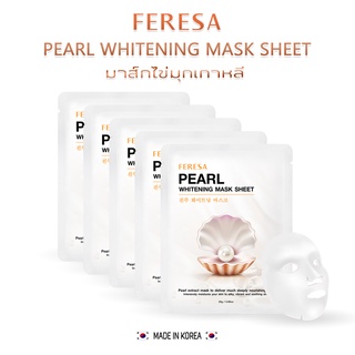 ส่งฟรี !! Feresa Pearl Whitening Mask Sheet 5 ชิ้น. แผ่นมาสก์ไข่มุกเกาหลี บำรุงผิวกระจ่างใส