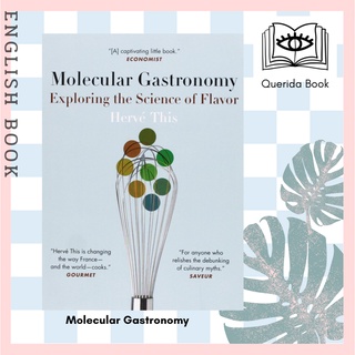 [Querida] Molecular Gastronomy : Exploring the Science of Flavor by Herve This