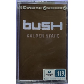 Cassette Tape เทปคาสเซ็ตเพลง Bush Golden State ลิขสิทธิ์ ซีล