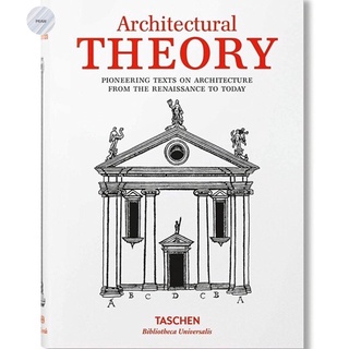 ARCHITECTURAL THEORY : PIONEERING TEXTS ON ARCHITECTURE FROM THE RENAISSANCE TO TODAY