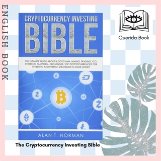 The Cryptocurrency Investing Bible : The Ultimate Guide about Blockchain, Mining, Trading, ICO, Ethereum Platform