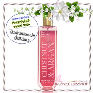 Bath &amp; Body Works  Fine Fragrance Mist 236 ml.  Chestnut &amp; Argan
