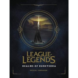 หนังสือภาษาอังกฤษ League of Legends: Realms of Runeterra (Official Companion) by Riot Games