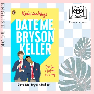 [Querida] หนังสือภาษาอังกฤษ Date Me, Bryson Keller by Kevin van Whye