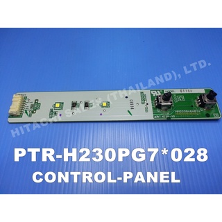 CONTROL-PANEL หลอดไฟตู้เย็น ยี่ห้อ Hitachi อะไหล่แท้ พาร์ท PTR-H230PG7*028