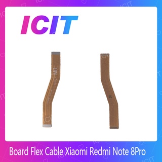 Xiaomi Redmi Note 8Pro อะไหล่สายแพรต่อบอร์ด Board Flex Cable (ได้1ชิ้นค่ะ) ICIT 2020