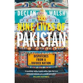 หนังสือใหม่พร้อมส่ง NINE LIVES OF PAKISTAN, THE: DISPATCHES FROM A DIVIDED NATION