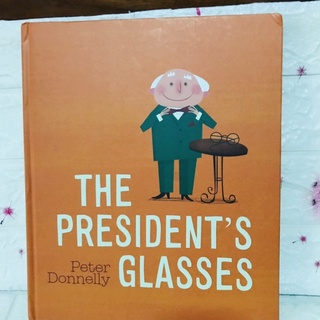 THE PRESIDENT ‘S GLASSES ปกแข็งเล่มใหญ่มือสอง -cb2