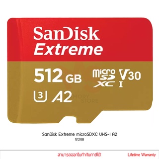 SanDisk Extreme microSDXC UHS-I A2 512GB ประกันศูนย์ ตลอดอายุ