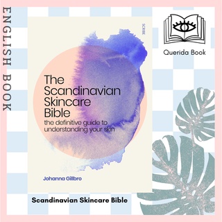 [Querida] Scandinavian Skincare Bible : the definitive guide to understanding your skin by Johanna Gillbro