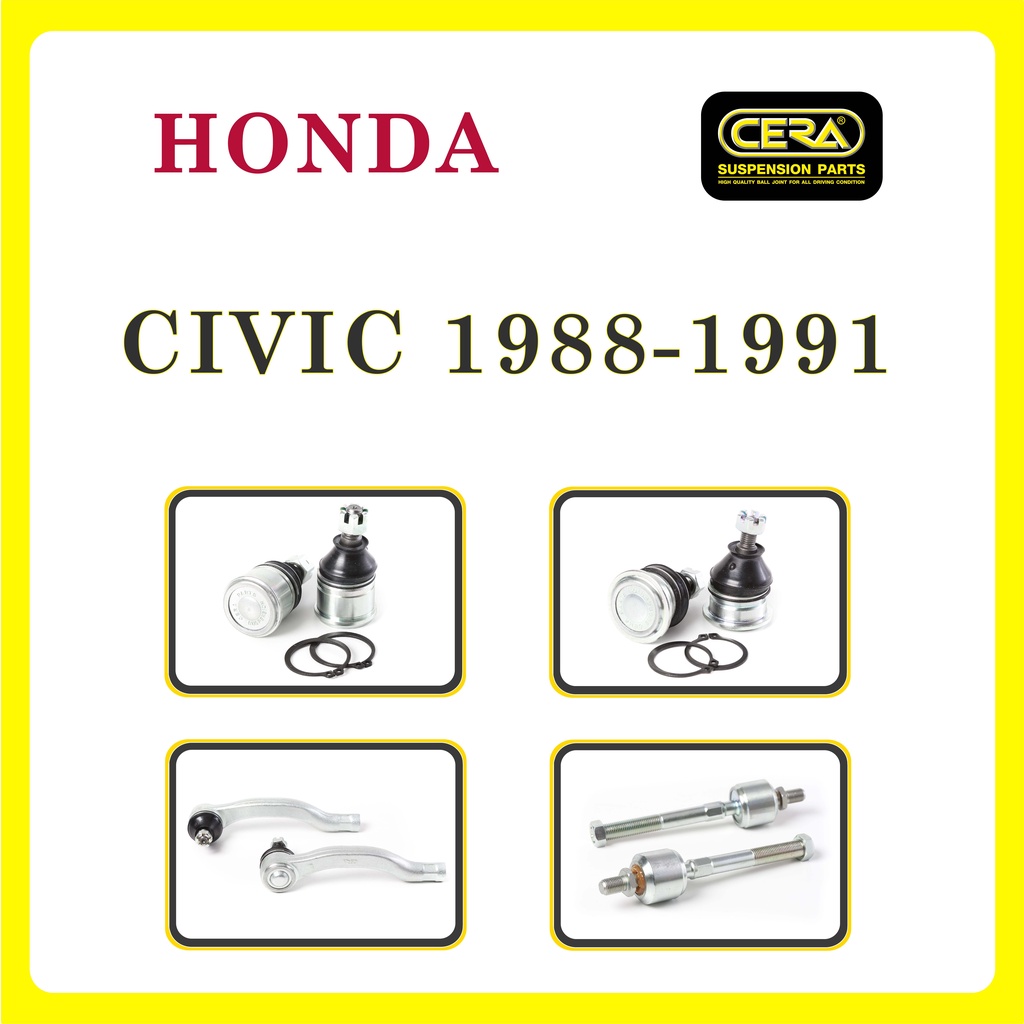 HONDA CIVIC 1988-1991 / ฮอนด้า ซีวิค / ลูกหมากรถยนต์ ซีร่า CERA ลูกหมากปีกนก ลูกหมากคันชัก ลูกหมากแร็ค