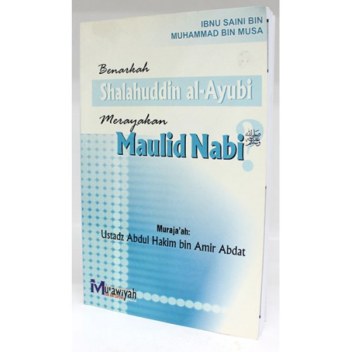 NABI BELAKAH SHALAHUDDIN AL-AYUBI MAKE THE PROPHETS MAULID (MAKTABAH MUAIYAH - AA)