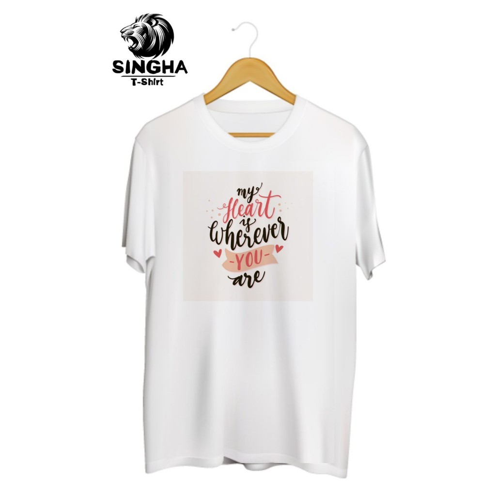 SINGHA T-Shirt Valentine's💕 เสื้อยืดสกรีนลาย My Heart is wherever you are