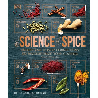 The Science of Spice: Understand Flavour Connections and Revolutionize your Cooking [Hardcover]