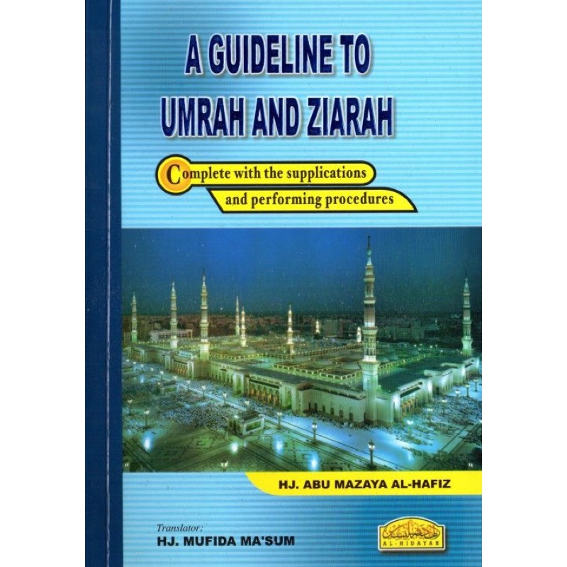 A Guideline สู่อูมราห์ และ Ziarah