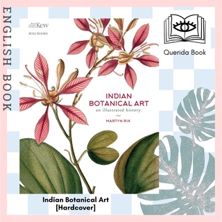 [Querida] หนังสือภาษาอังกฤษ Indian Botanical Art: an illustrated history [Hardcover] by Martyn Rix