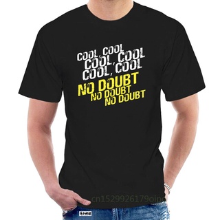 เสื้อยืด ผ้าฝ้าย 100% พิมพ์ลาย Cool No Doubt Brooklyn Nine Nine สําหรับผู้ชาย062173