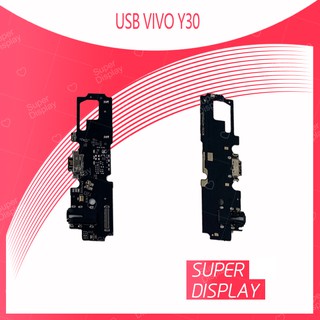 VIVO Y30 อะไหล่สายแพรตูดชาร์จ แพรก้นชาร์จ Charging Connector Port Flex Cable（ได้1ชิ้นค่ะ) Super Display